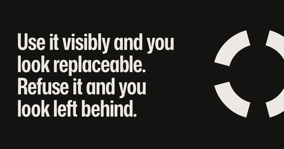 Use it visibly and you look replaceable. Refuse it and you look left behind.